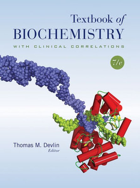 Textbook of Biochemistry with Clinical Correlations - Thomas M. Devlin