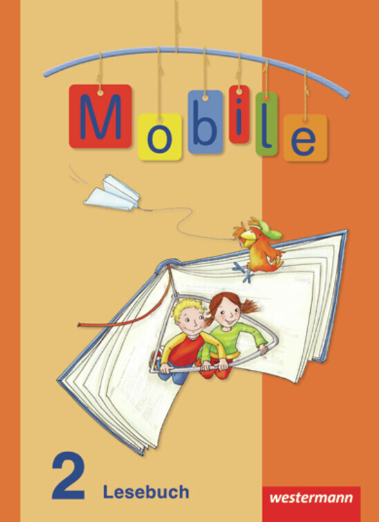 Mobile Lesebuch 2. Schülerband. Allgemeine Ausgabe - Katja Böhl/ Claudia Crämer/ Annette Graf/ Stephanie Jentgens/ Claudia Kettrup