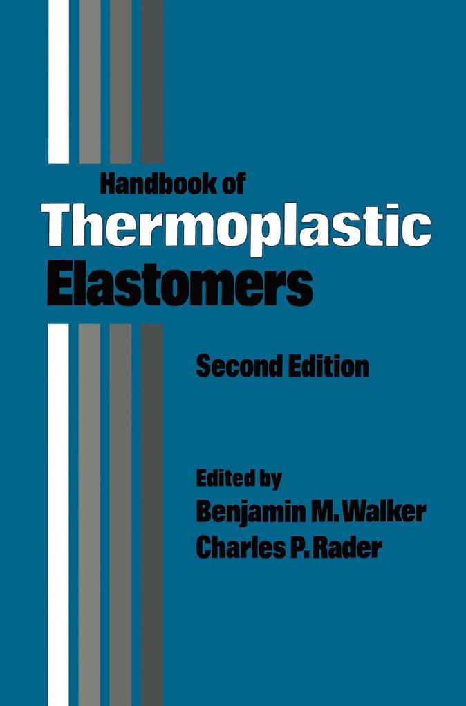 Handbook of Thermoplastic Elastomers - Benjamin M. Walker/ Charles P. Rader