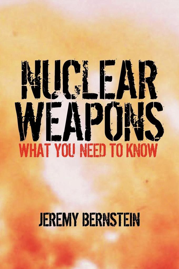 Nuclear Weapons - Jeremy Bernstein