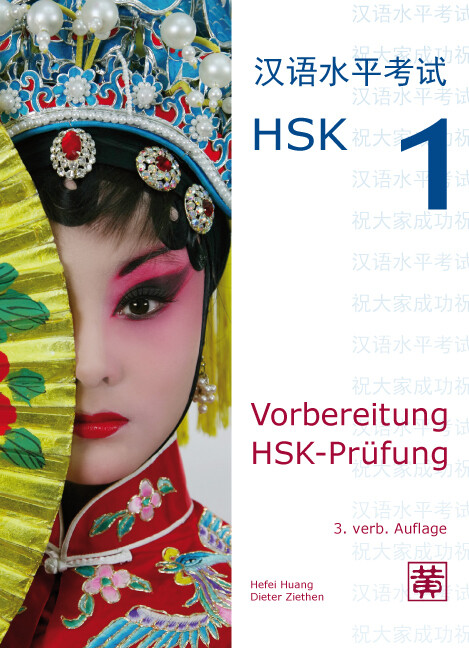 Vorbereitung HSK-Prüfung. HSK 1 - Hefei Huang/ Dieter Ziethen