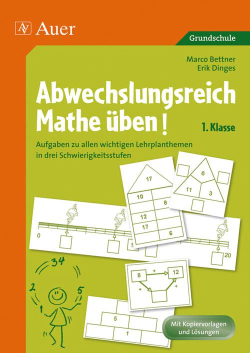 Abwechslungsreich Mathe üben 1. Klasse - Marco Bettner/ Erik Dinges