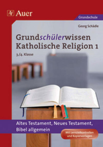Grundschülerwissen Katholische Religion 1 - Georg Schädle