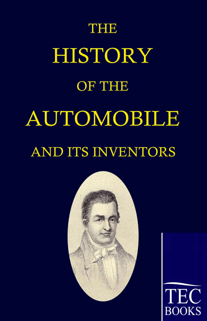 The history of the Automobile ans its Inventors