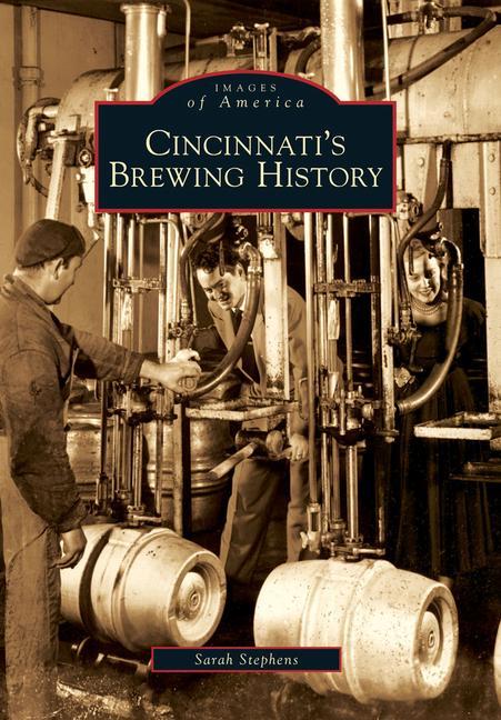 Cincinnati‘s Brewing History