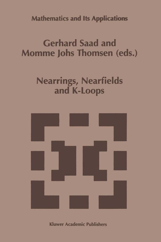 Nearrings Nearfields and K-Loops: Proceedings of the Conference on Nearrings and Nearfields Hamburg Germany July 30-August 61995