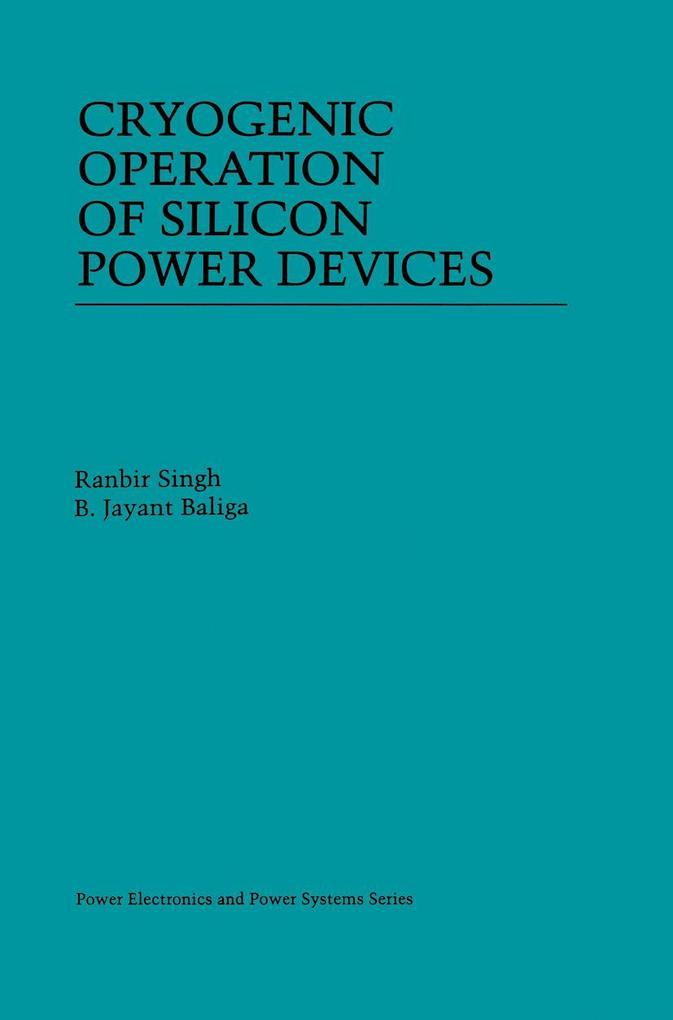 Cryogenic Operation of Silicon Power Devices