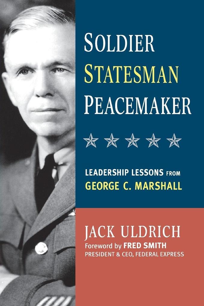 The Soldier Statesman Peacemaker