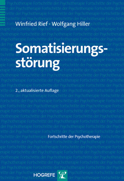 Somatisierungsstörung - Winfried Rief/ Wolfgang Hiller