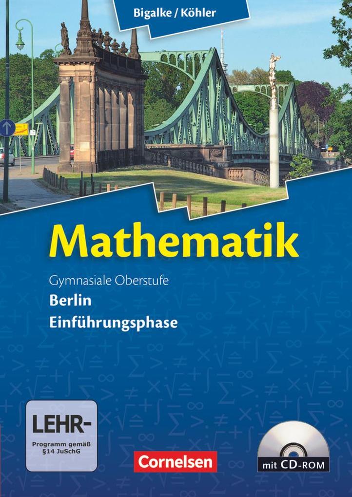 Mathematik Gymnasiale Oberstufe Einführungsphase Berlin. Schülerbuch ...