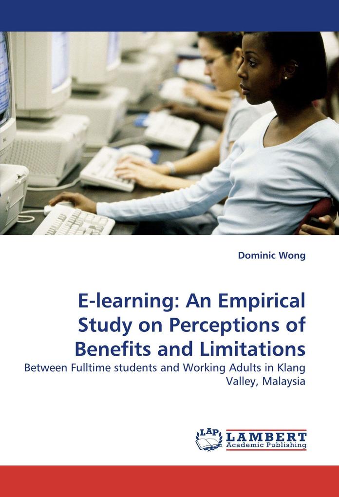 E-learning: An Empirical Study on Perceptions of Benefits and Limitations