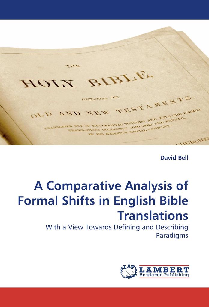A Comparative Analysis of Formal Shifts in English Bible Translations
