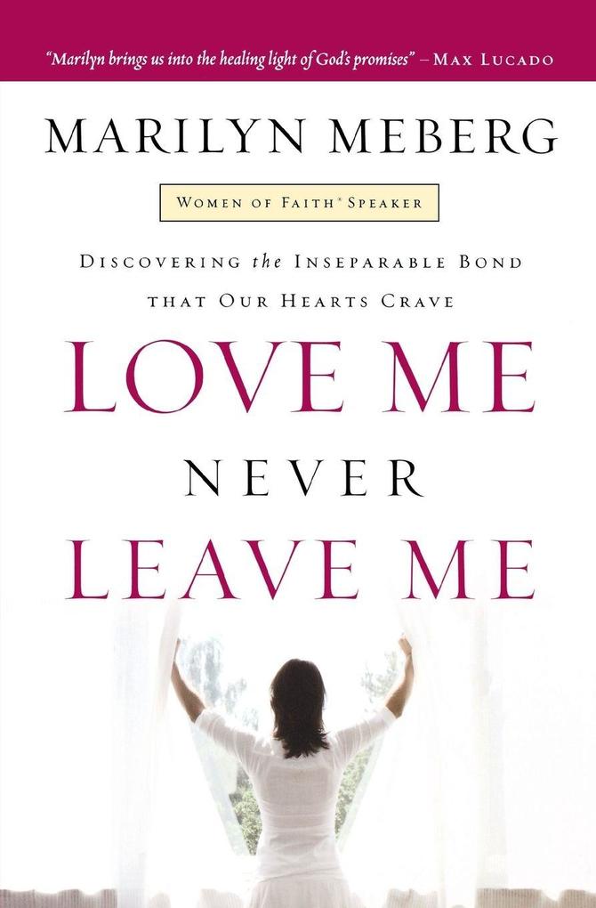 The Love Me Never Leave Me