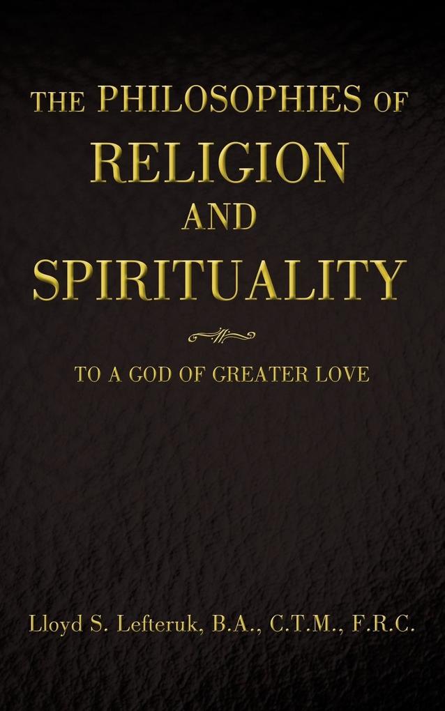 The Philosophies of Religion and Spirituality