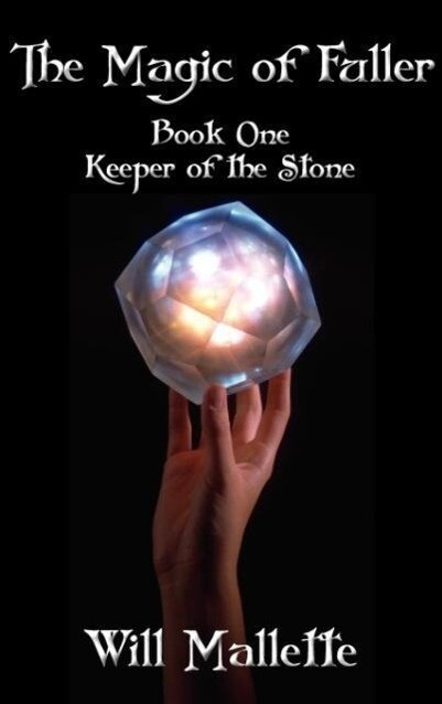 The Magic of Fuller Book One Keeper of the Stone