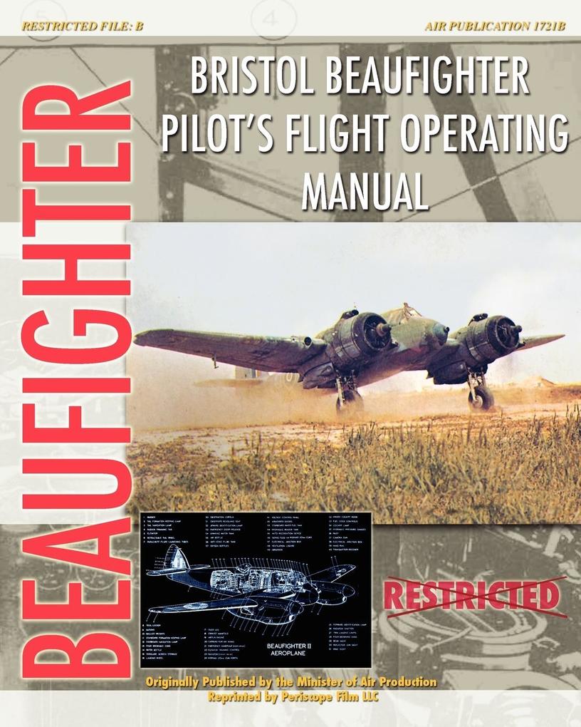 Bristol Beaufighter Pilot's Flight Operating Instructions - Minister Of Aircraft Production