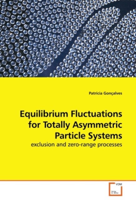 Equilibrium Fluctuations for Totally Asymmetric Particle Systems - Patrícia Gonçalves