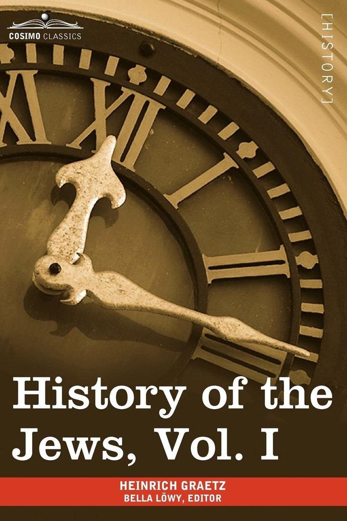 History of the Jews Vol. I (in Six Volumes)