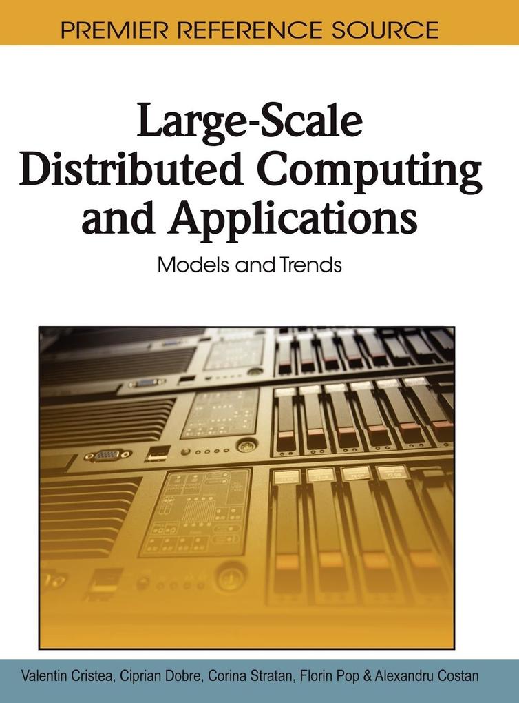 Large-Scale Distributed Computing and Applications - Valentin Cristea/ Ciprian Dobre/ Corina Stratan