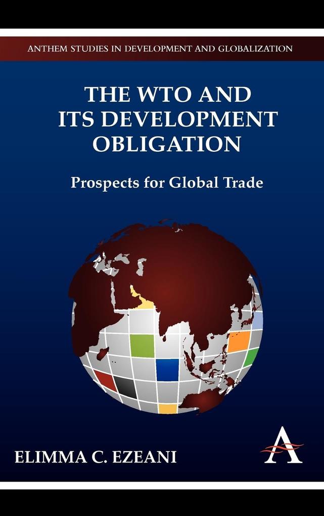The Wto and Its Development Obligation - Elimma Ezeani