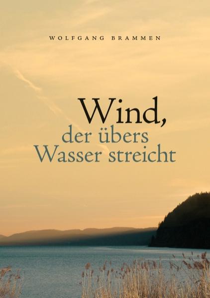 Wind der übers Wasser streicht - Wolfgang Brammen