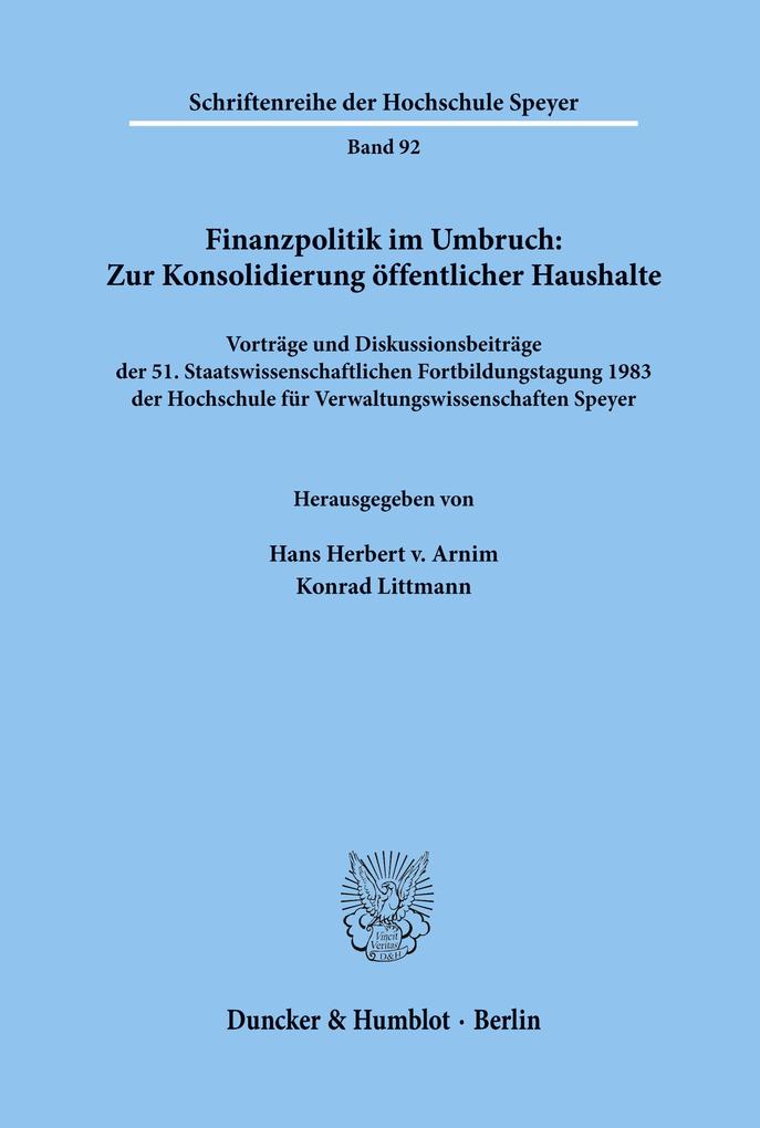 Finanzpolitik im Umbruch: Zur Konsolidierung öffentlicher Haushalte.