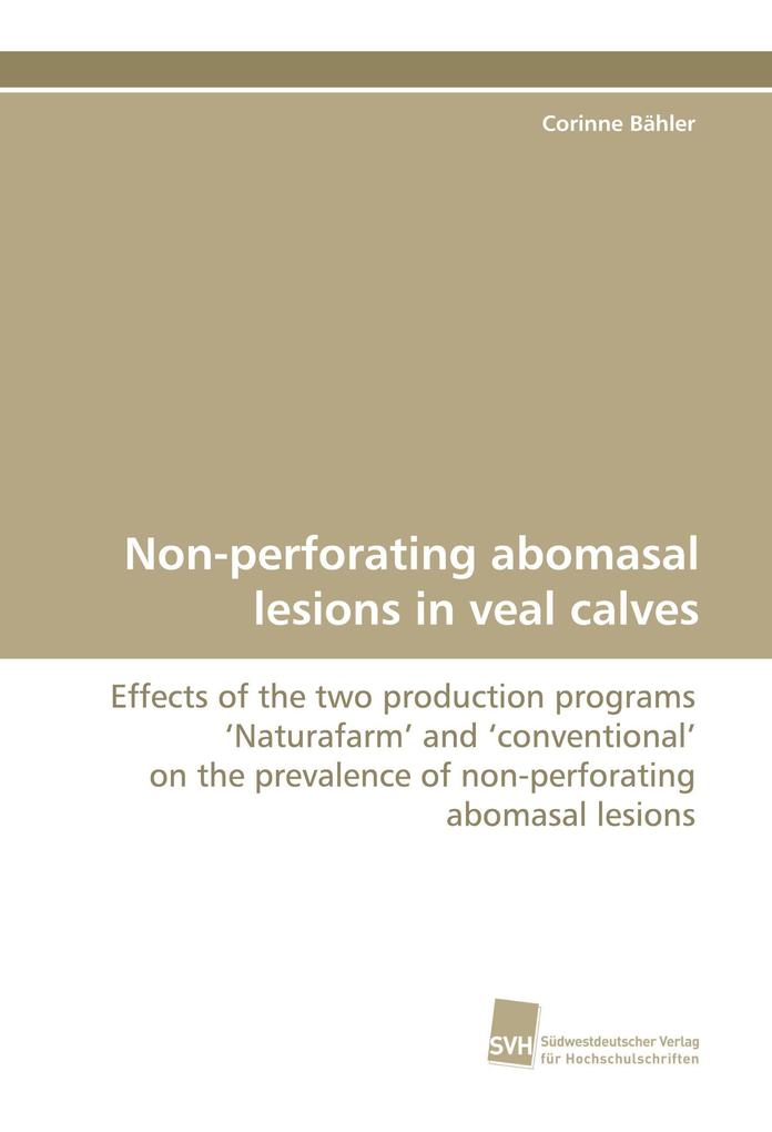 Non-perforating abomasal lesions in veal calves