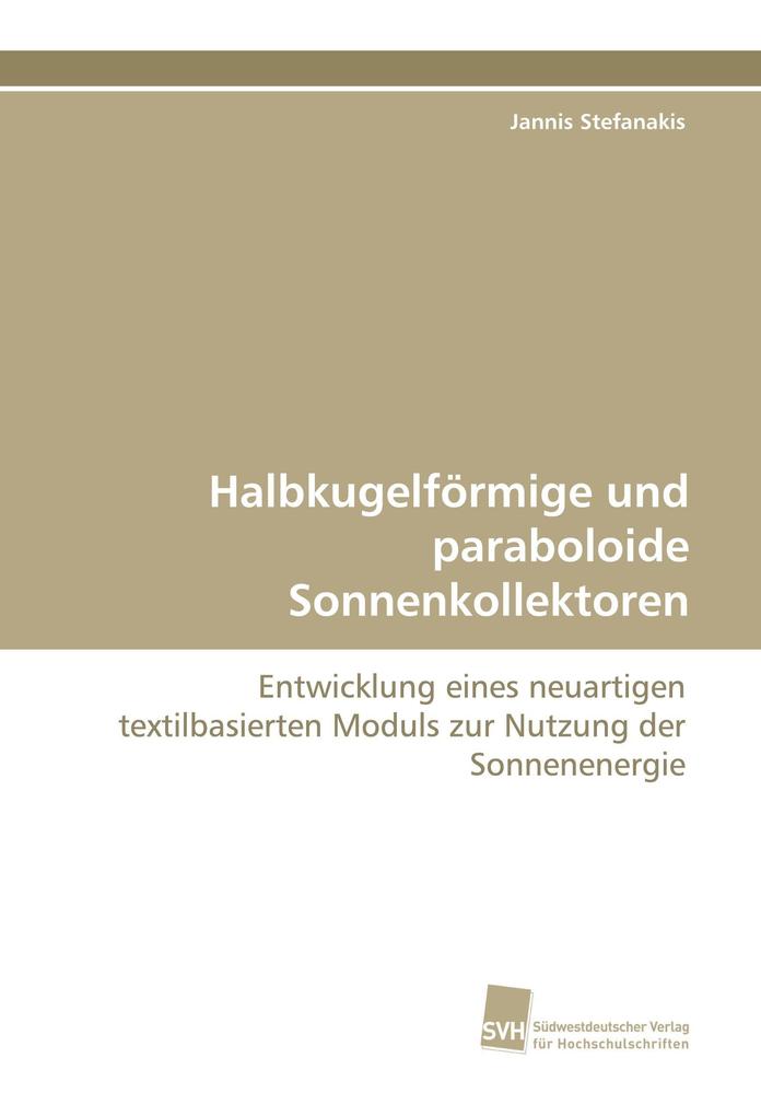 Halbkugelförmige und paraboloide Sonnenkollektoren