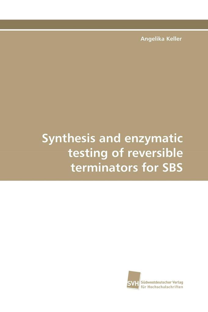 Synthesis and enzymatic testing of reversible terminators for SBS