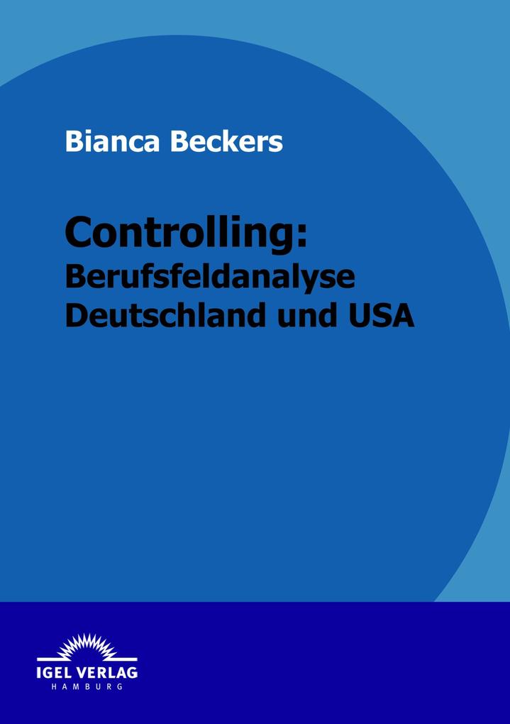 Controlling: Berufsfeldanalyse Deutschland und USA