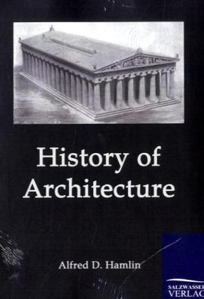 History of Architecture - Alfred D. Hamlin