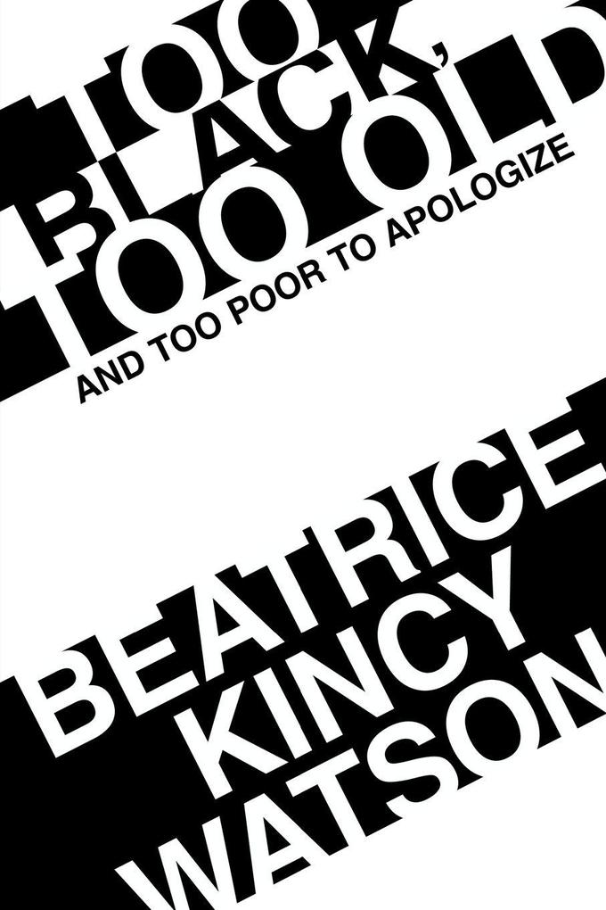 Too Black Too Old and Too Poor to Apologize