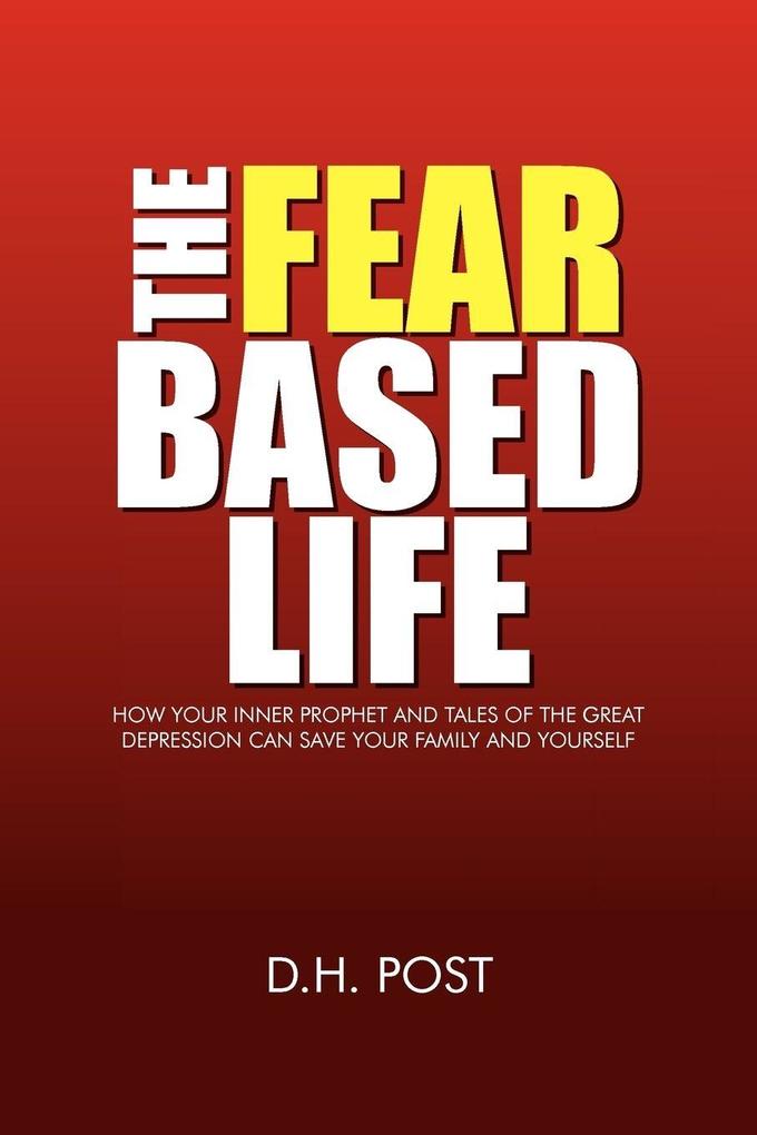 The Fear Based Life