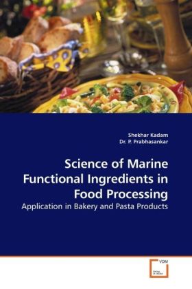 Science of Marine Functional Ingredients in Food Processing - Shekhar Kadam/ P. Prabhasankar