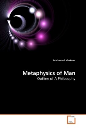 Metaphysics of Man - Mahmoud Khatami