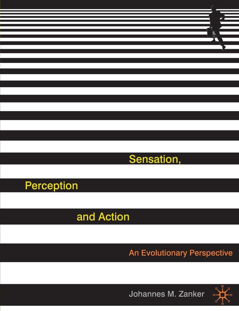 Sensation Perception and Action