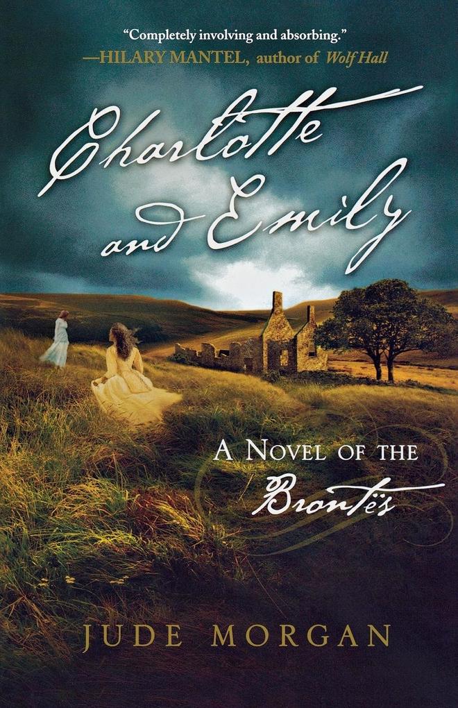 Charlotte and Emily: A Novel of the Brontes