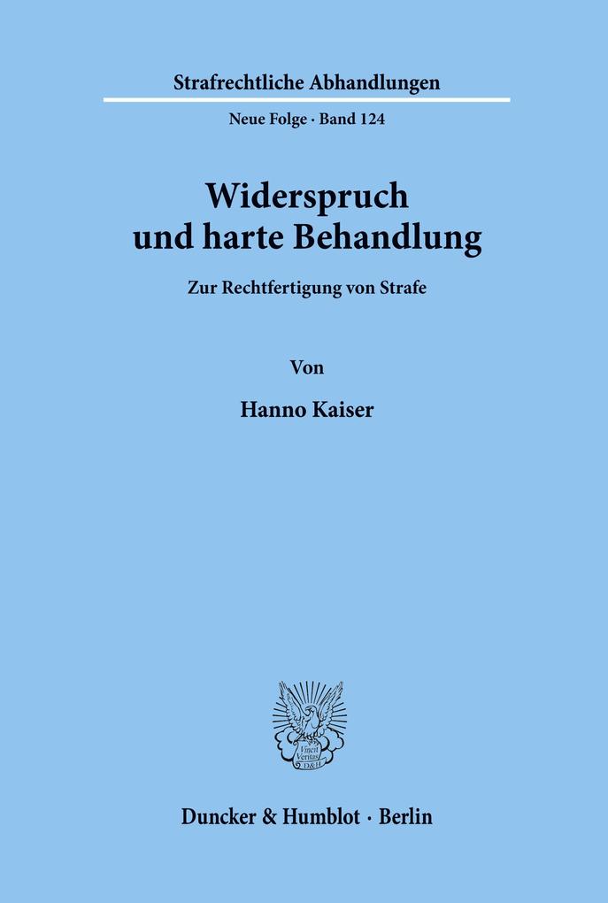 Widerspruch und harte Behandlung.