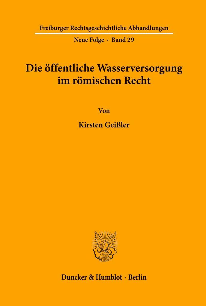 Die öffentliche Wasserversorgung im römischen Recht.