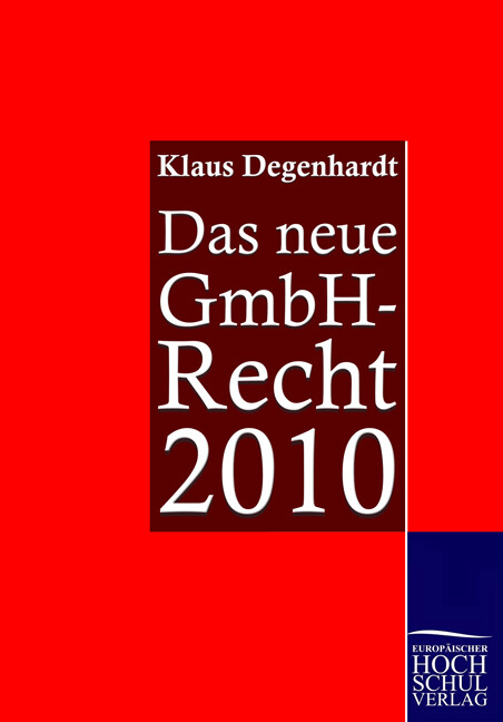 Das neue GmbH-Recht 2010 - Klaus Degenhardt
