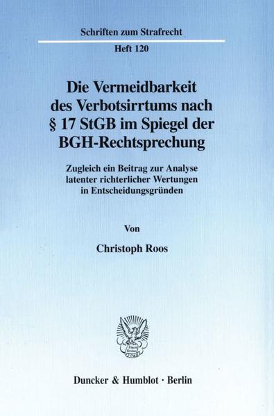 Die Vermeidbarkeit des Verbotsirrtums nach § 17 StGB im Spiegel der BGH-Rechtsprechung.