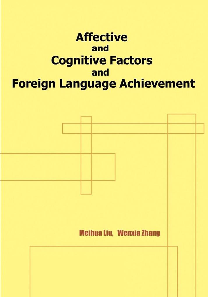 Affective and Cognitive Factors and Foreign Language Achievement