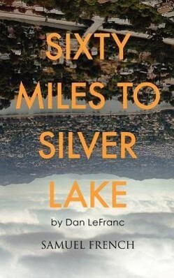 Sixty Miles to Silver Lake