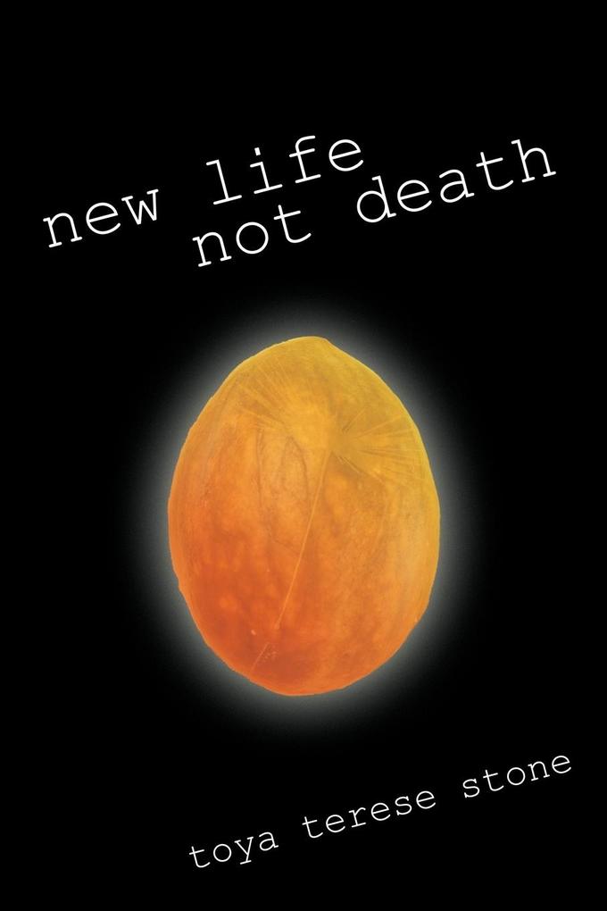 New Life Not Death