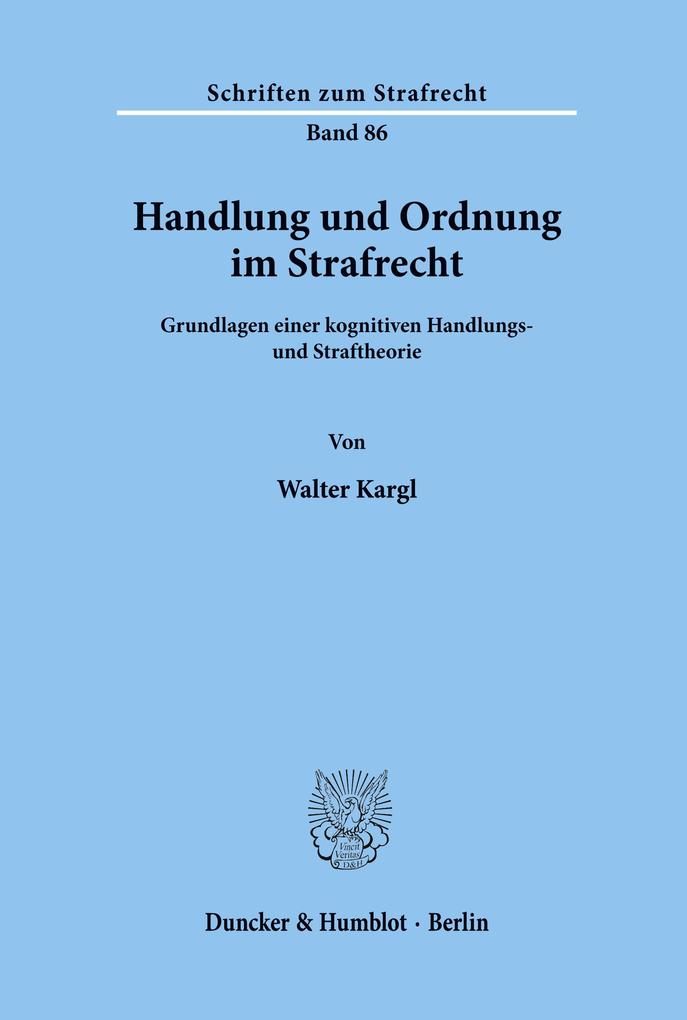 Handlung und Ordnung im Strafrecht.