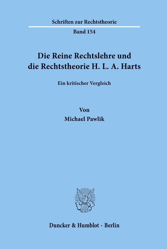 Die Reine Rechtslehre und die Rechtstheorie H. L. A. Harts.