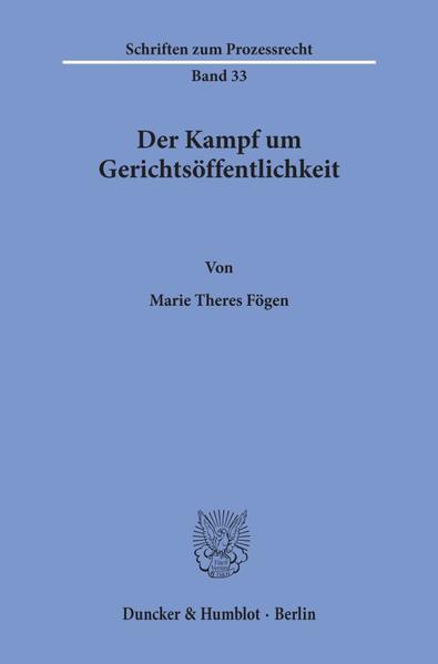 Der Kampf um Gerichtsöffentlichkeit.