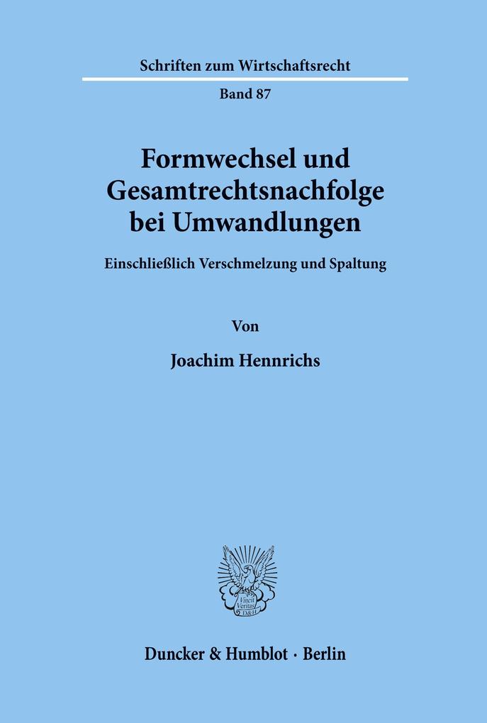 Formwechsel und Gesamtrechtsnachfolge bei Umwandlungen.
