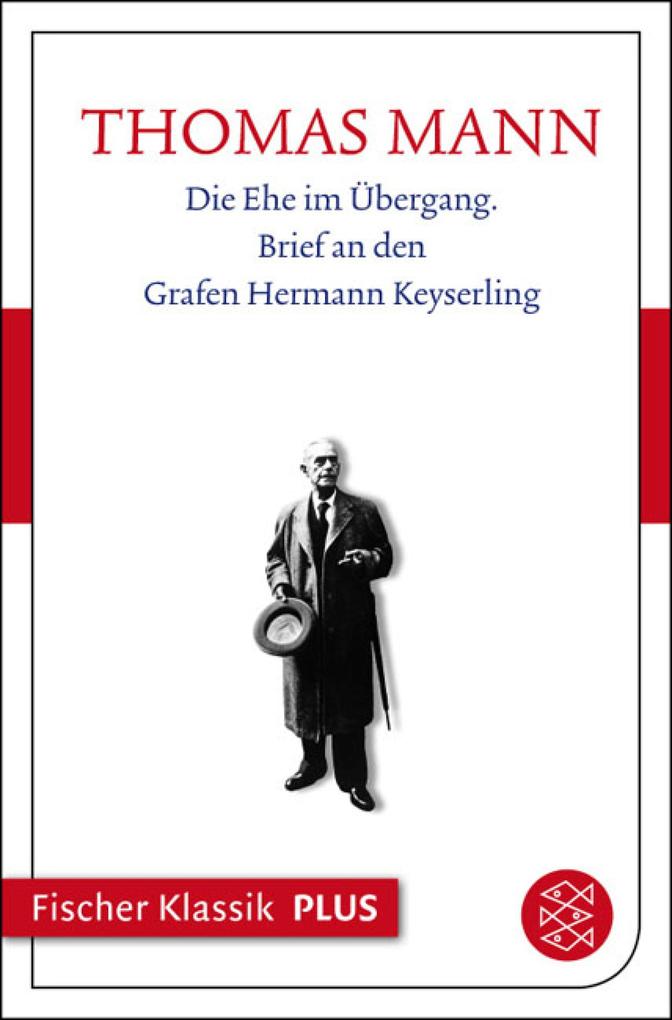 Die Ehe im Übergang. Brief an den Grafen Hermann Keyserling