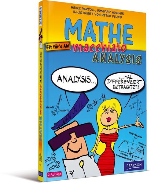 Mathe macchiato Analysis - Irmgard Wagner/ Heinz Partoll/ Peter Fejes